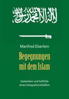 Manfred Eberlein: Begegnungen mit dem Islam 