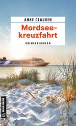Mordseekreuzfahrt - Kriminalroman