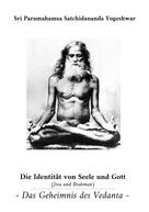 Sri Paramahamsa Satchidananda Yogeshwar: Die Identität von Seele und Gott (Jiva und Brahman) 
