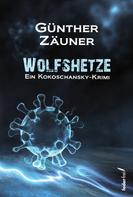Günther Zäuner: Wolfshetze. Österreich Krimi ★★★