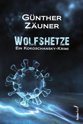 Wolfshetze. Österreich Krimi