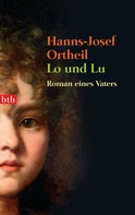 Hanns-Josef Ortheil: Lo und Lu ★★★★★