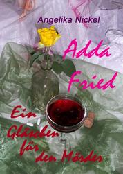 Adda Fried - Band 2 - Ein Gläschen für den Mörder