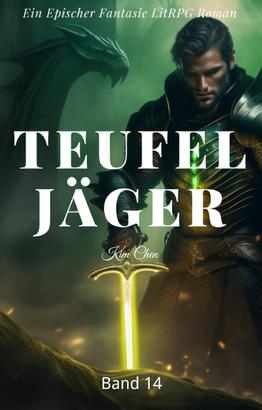Teufel Jäger: Ein Epischer Fantasie LitRPG Roman (Band 14)