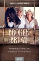 Franz Lermer: Broken Bread 