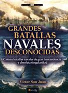 Víctor San Juan: Grandes batallas navales desconocidas 