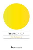 Sheridan Hay: Die Antiquarin 