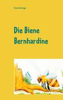 Vivien Osterhage: Die Biene Bernhardine 