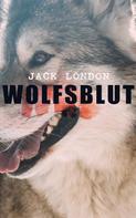 Jack London: Wolfsblut ★★★★