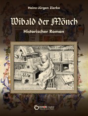 Wibald der Mönch - Historischer Roman