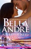 Bella Andre: All I Ever Need Is You (Seattle Sullivans 5) ★★★★★