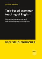 Susanne Niemeier: Task-based grammar teaching of English 