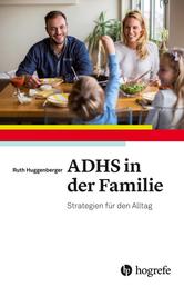 ADHS in der Familie - Strategien für den Alltag