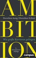 Dorothea Assig: Ambition 