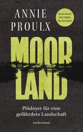 Moorland - Plädoyer für eine gefährdete Landschaft
