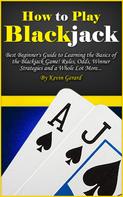 Kevin Gerard: How to Play Blackjack 