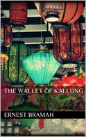 Ernest Bramah: The Wallet of Kai Lung 