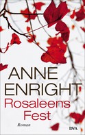 Anne Enright: Rosaleens Fest ★★★