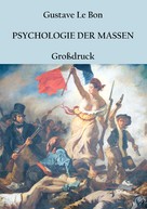 Gustave Le Bon: Psychologie der Massen 