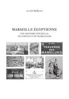 Alain Moreau: Marseille égyptienne 