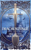 Thomas Wehlus: Drachenzunge - Seine erste Reise 