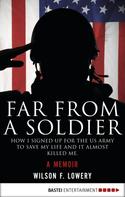 Wilson F. Lowery: Far From a Soldier 