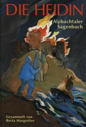Die Heidin - Alpbachtaler Sagenbuch