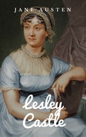 Jane Austen: Lesley Castle 