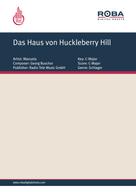 Georg Buschor: Das Haus von Huckleberry Hill 
