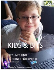 Kids & Bits - Rechner und Internet für Kinder
