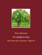 Harry Eilenstein: Die Apfelgöttin Idun 