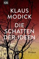 Klaus Modick: Die Schatten der Ideen ★★★★