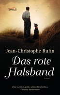 Jean-Christophe Rufin: Das rote Halsband ★★★★