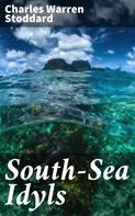 Charles Warren Stoddard: South-Sea Idyls 