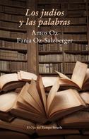 Amos Oz: Los judíos y las palabras 