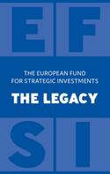 European Investment Bank: The European Fund for Strategic Investments: The Legacy 