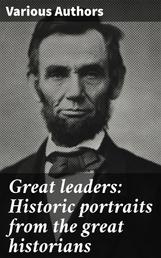 Great leaders: Historic portraits from the great historians