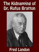 Fred Landon: The Kidnapping of Dr. Rufus Bratton 