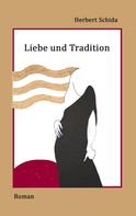 Herbert Schida: Liebe und Tradition 