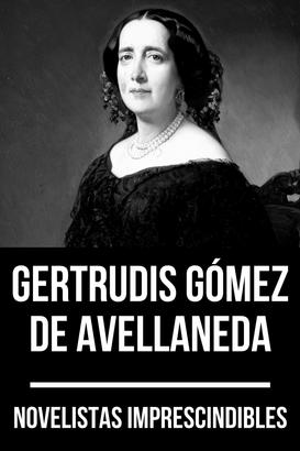 Novelistas Imprescindibles - Gertrudis Gómez de Avellaneda