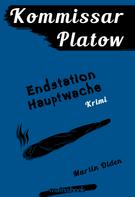Martin Olden: Kommissar Platow, Band 3: Endstation Hauptwache ★★★★
