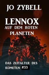 Das Zeitalter des Kometen #33: Lennox auf dem roten Planeten