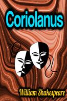 William Shakespeare: Coriolanus 