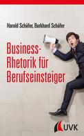 Harald Schäfer: Business-Rhetorik für Berufseinsteiger 