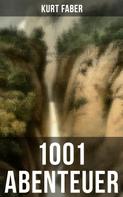 Kurt Faber: 1001 Abenteuer 