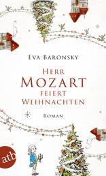 Herr Mozart feiert Weihnachten - Roman