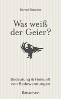 Bernd Brucker: Was weiß der Geier? ★★★