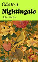 John Keats: Ode to a Nightingale (Complete Edition) 