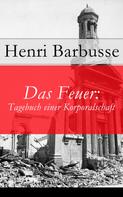 Henri Barbusse: Das Feuer: Tagebuch einer Korporalschaft 