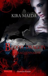 Blood Dragon 1: Drachennacht - Erotischer Roman
